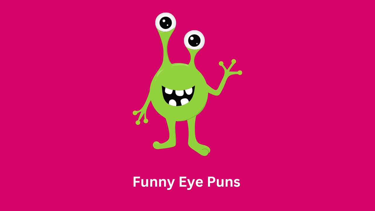 Funny Eye Puns
