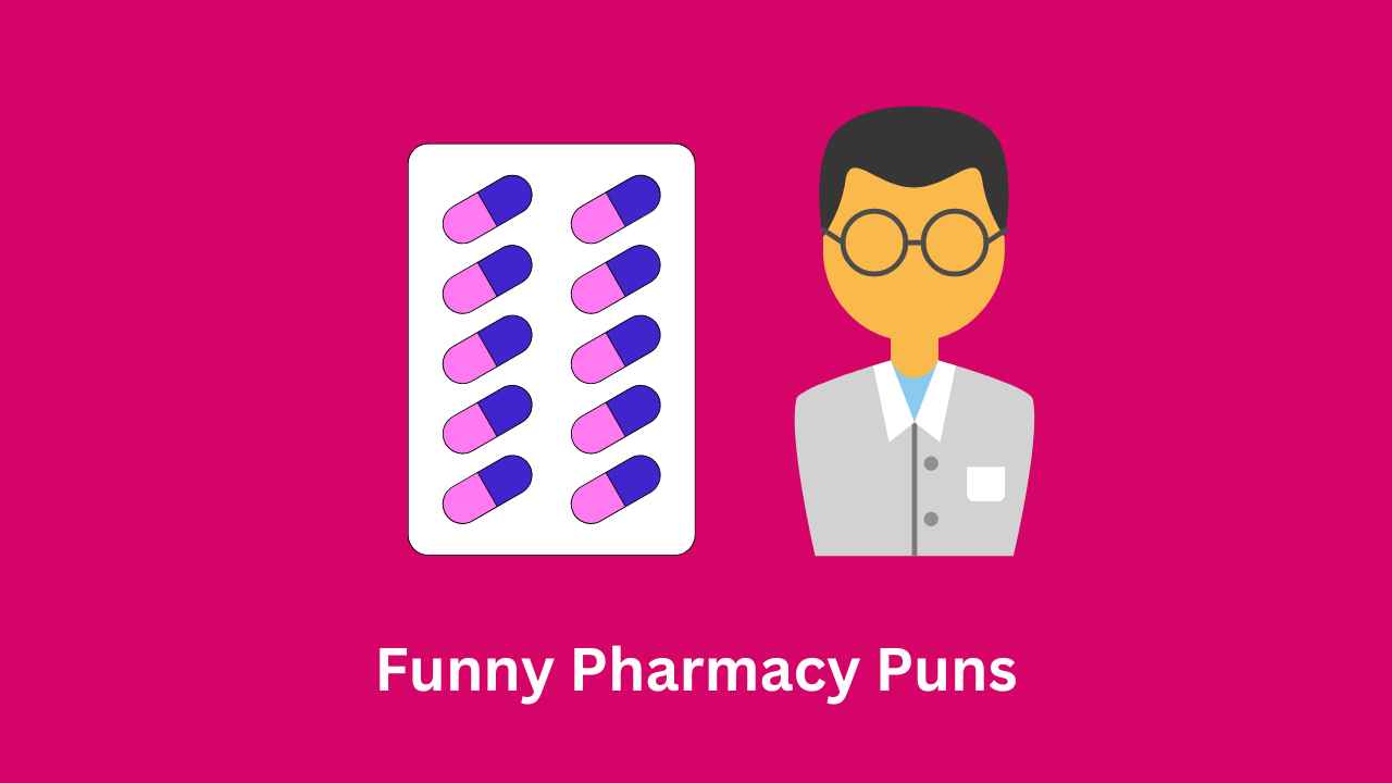 Funny Pharmacy Puns