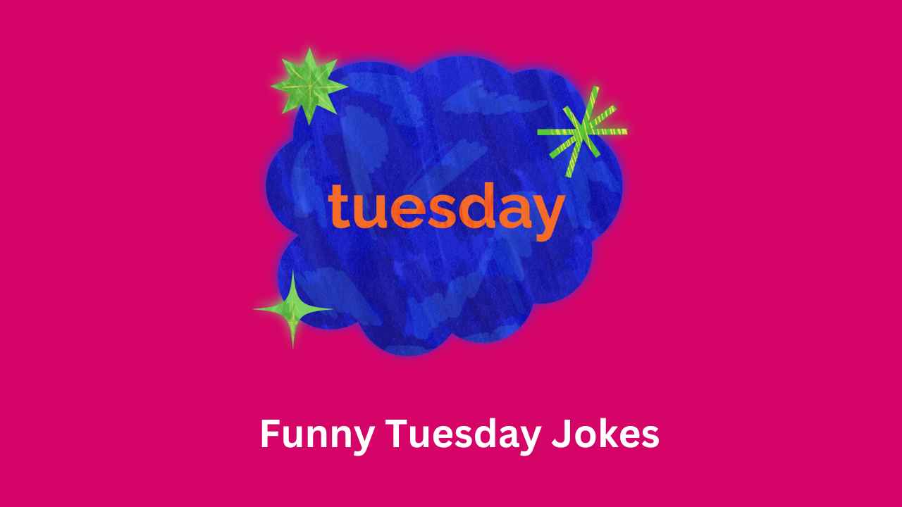 Funny Tuesday Jokes