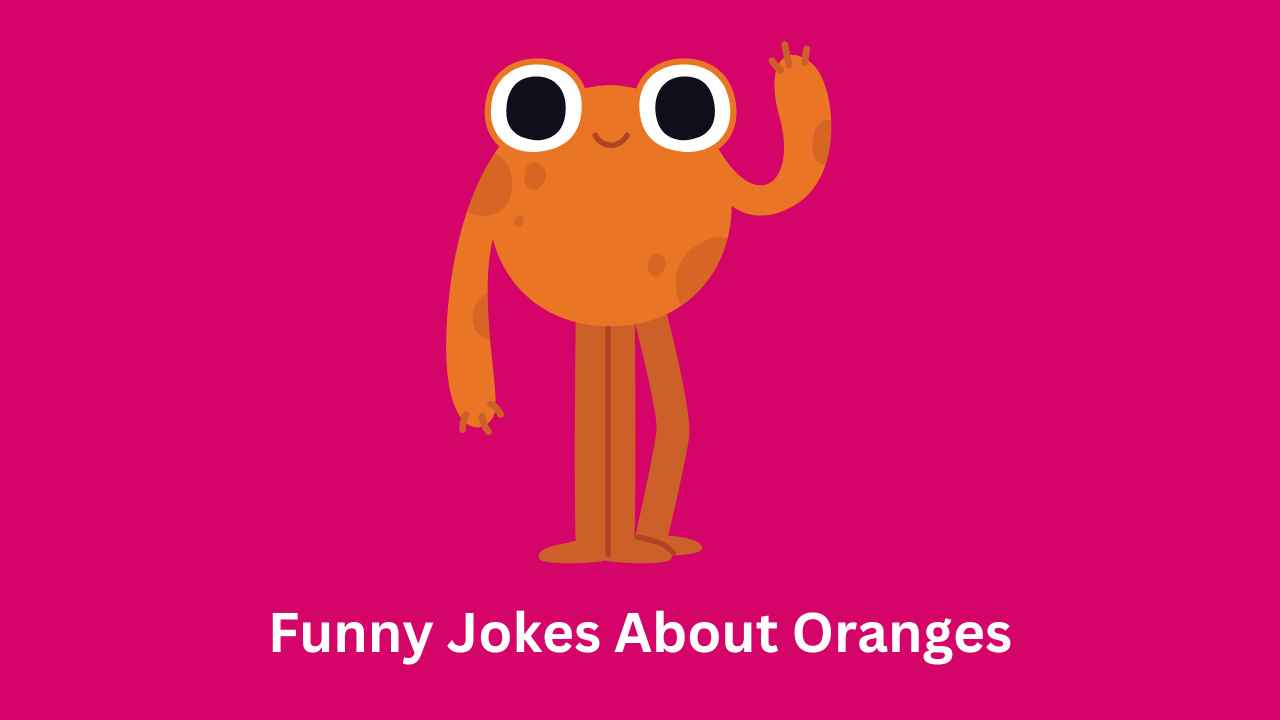Jokes About Oranges