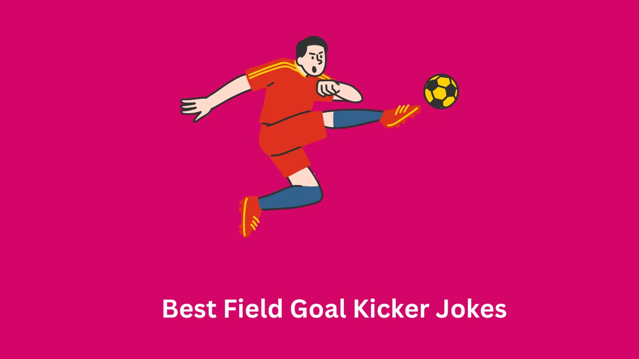 Best Field Goal Kicker Jokes