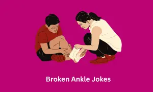 Broken Ankle Jokes