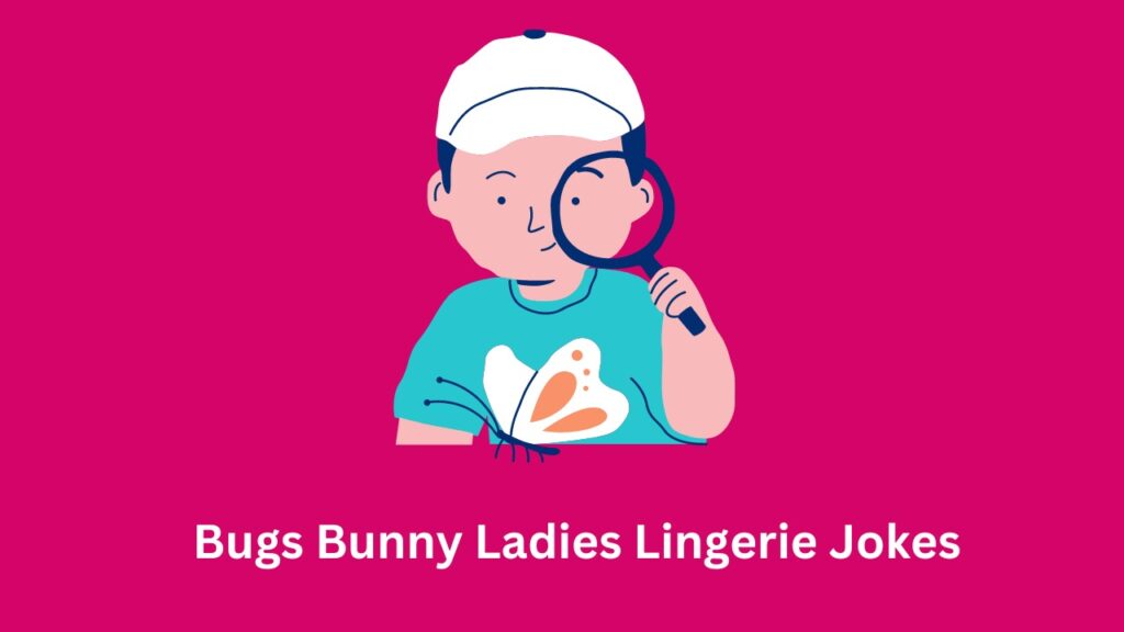 Bugs Bunny Ladies Lingerie Jokes