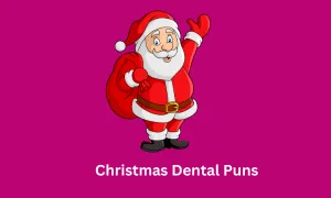 Christmas Dental Puns