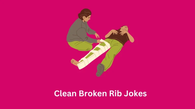 Clean Broken Rib Jokes