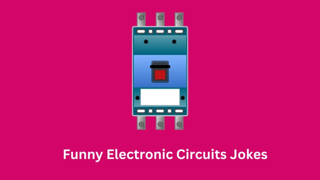 Funny Electronic Circuits Jokes