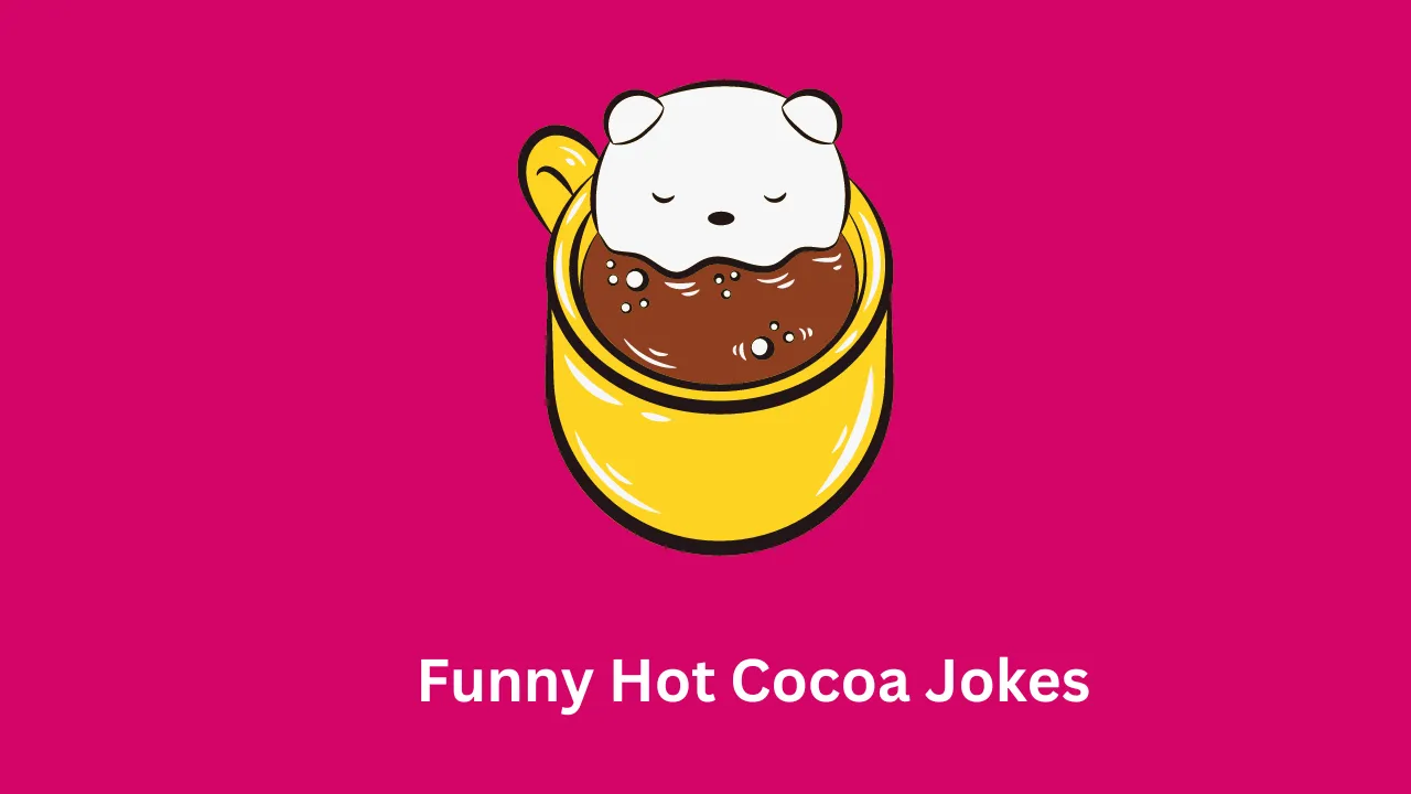 Funny Hot Cocoa Jokes