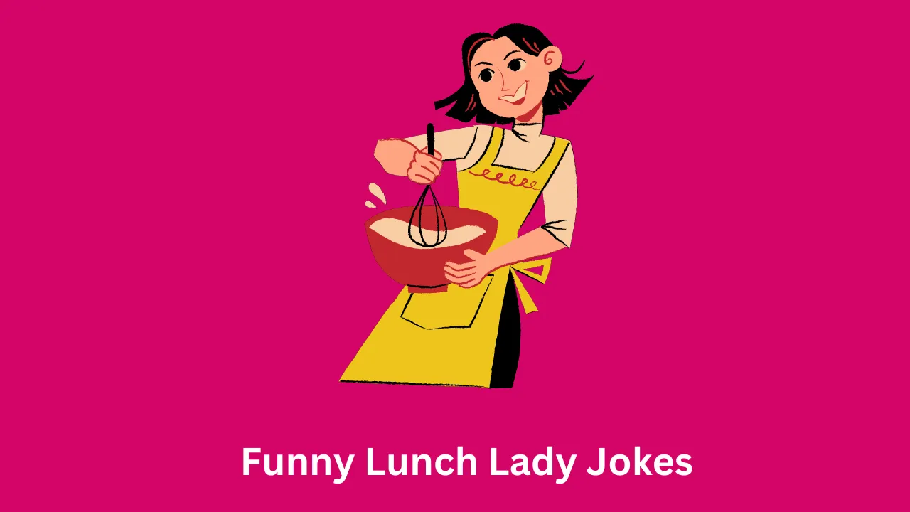 Funny Lunch Lady Jokes