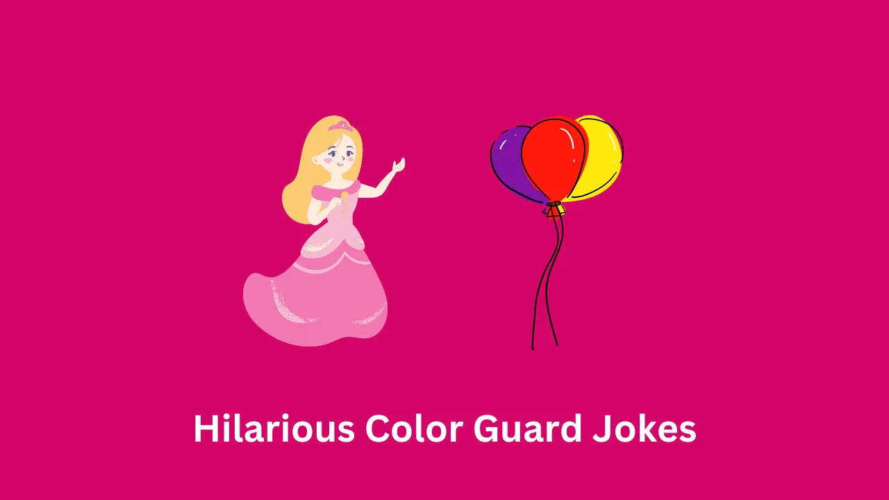 Hilarious Color Guard Jokes