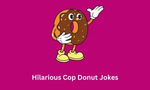Hilarious Cop Donut Jokes