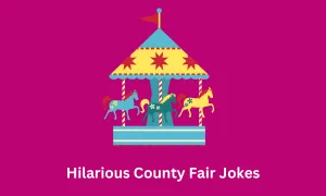 Hilarious County Fair Jokes