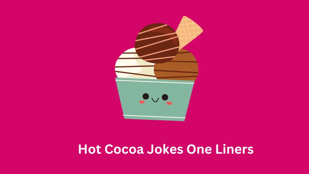 Hot Cocoa Jokes One Liners
