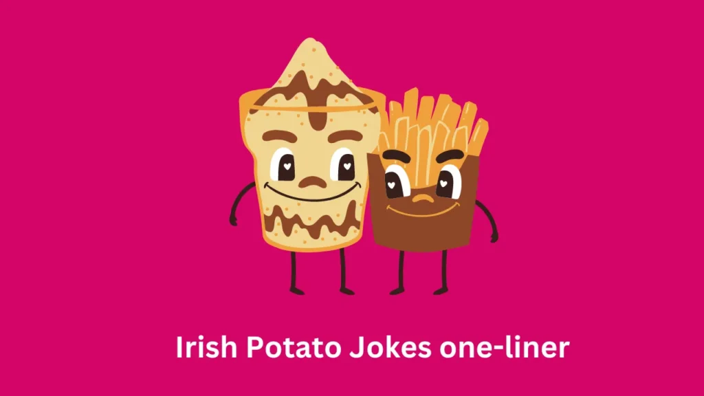 Irish Potato Jokes one-liner