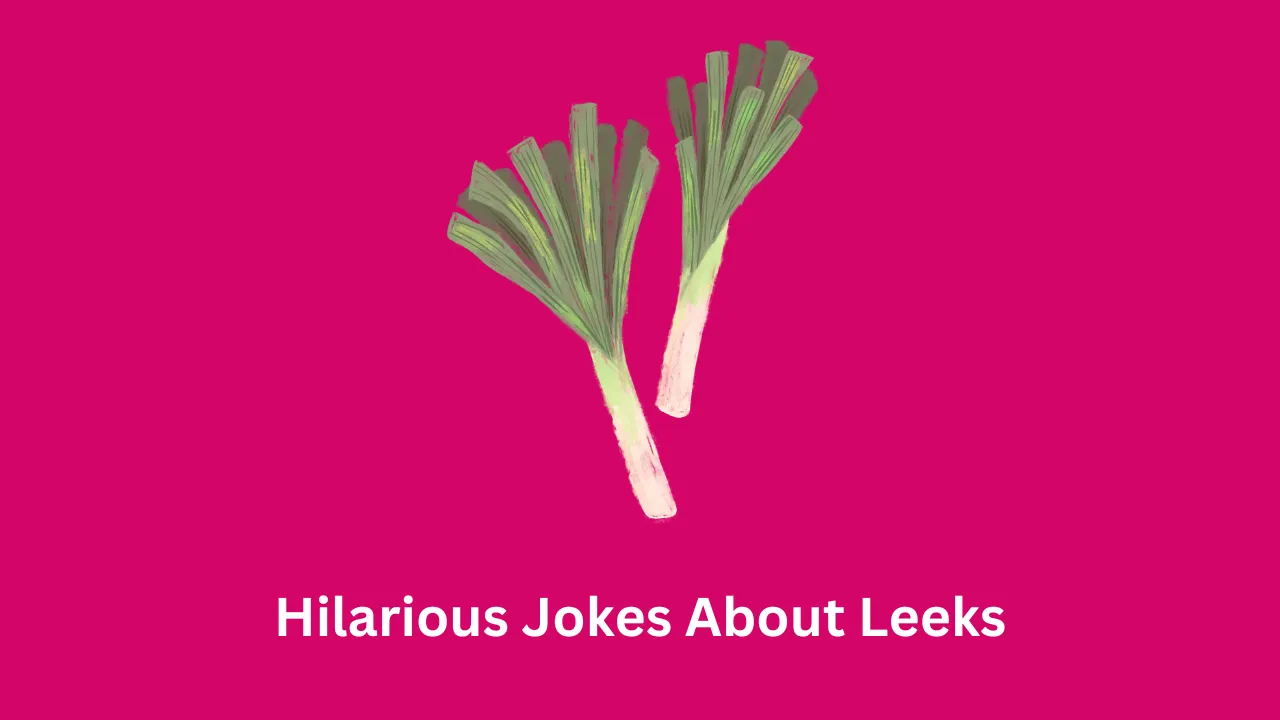 Jokes About Leeks