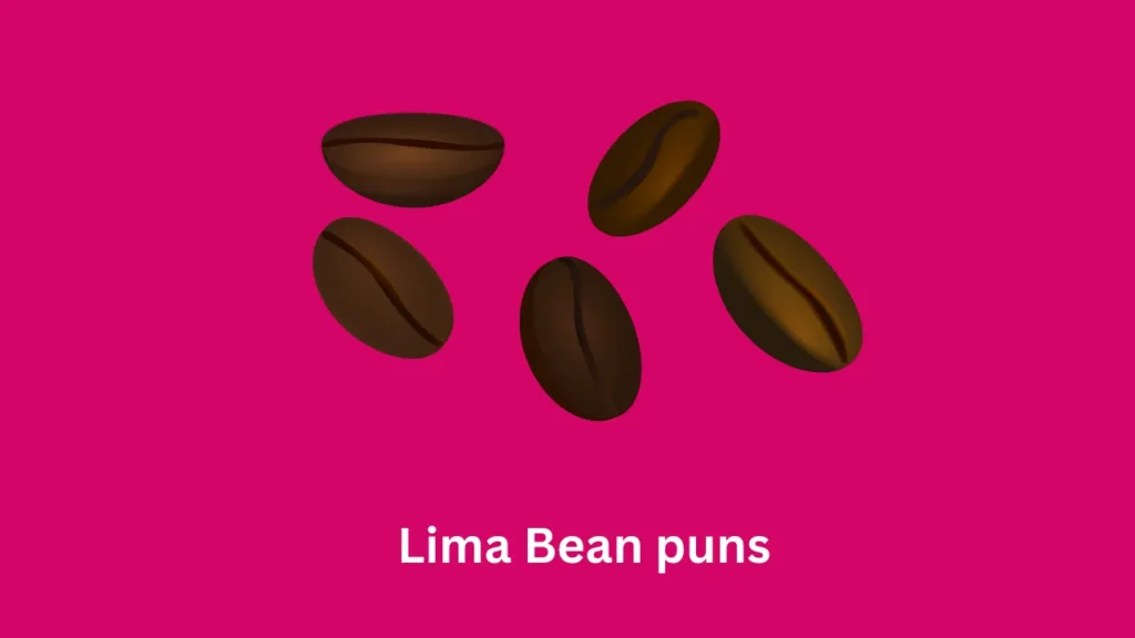 Lima Bean puns