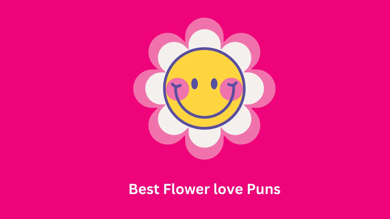 Best Flower love Puns 