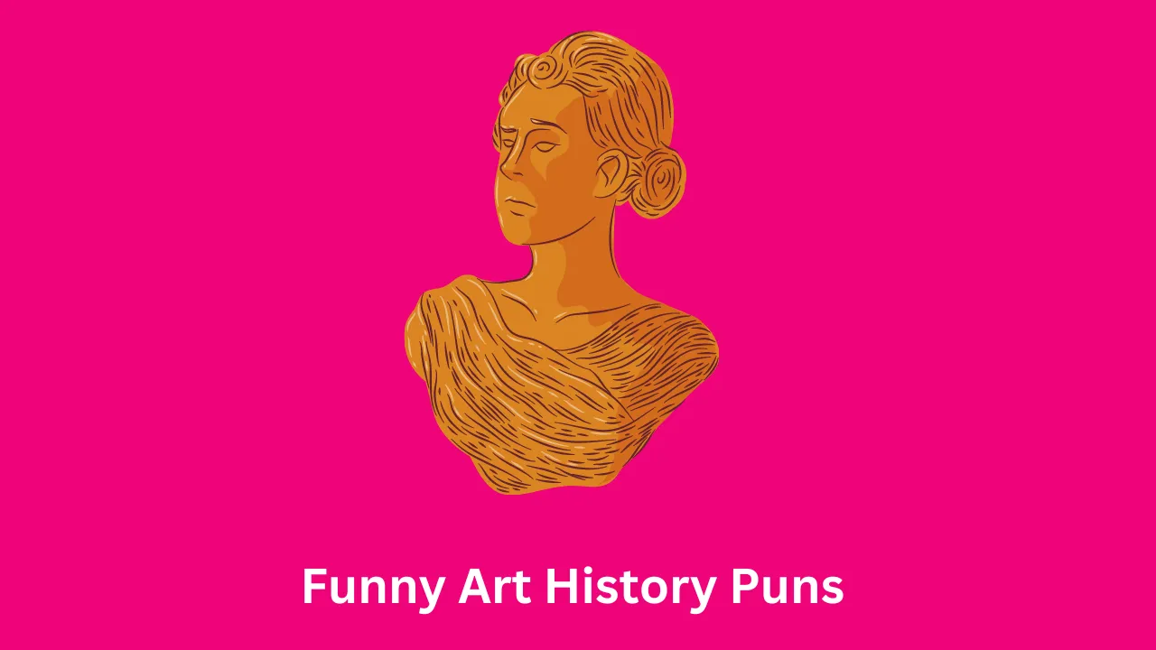 Funny Art History Puns 