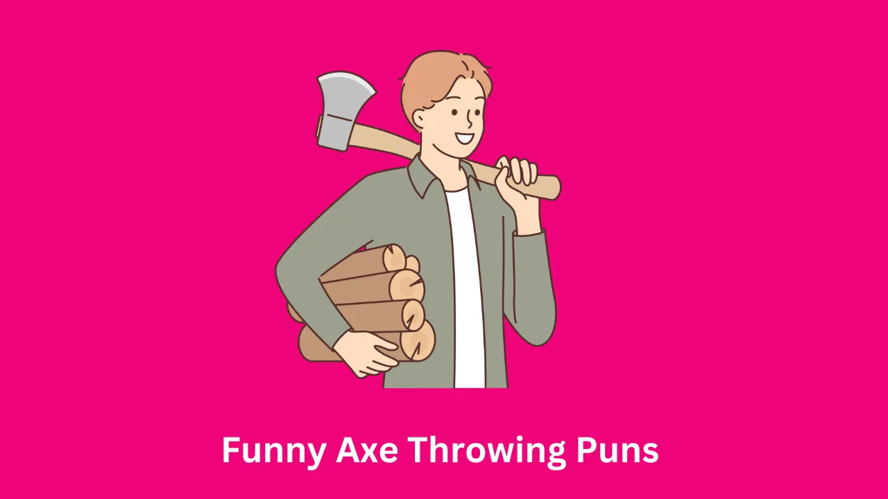 Funny Axe Throwing Puns 