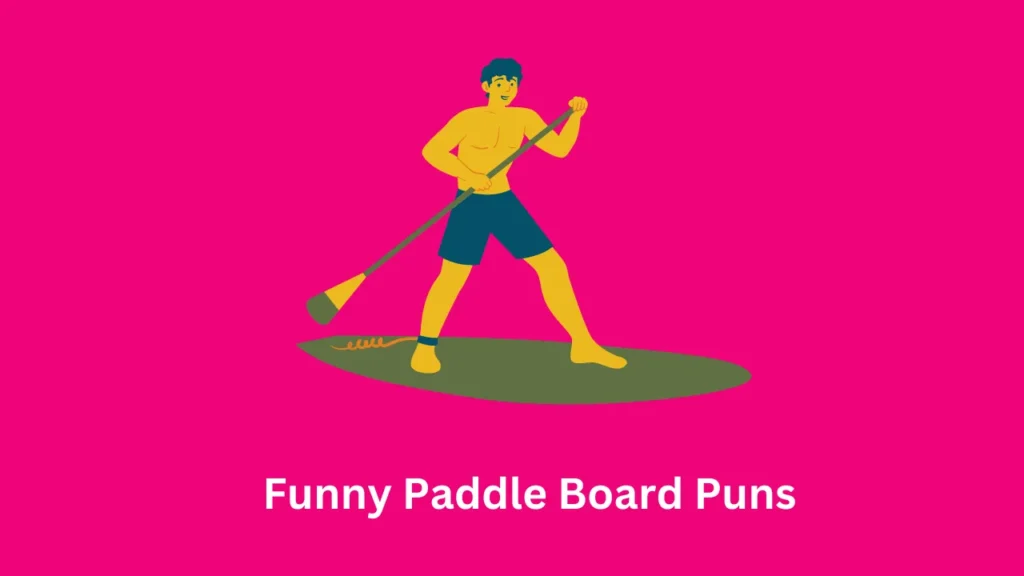 Funny Paddle Board Puns 