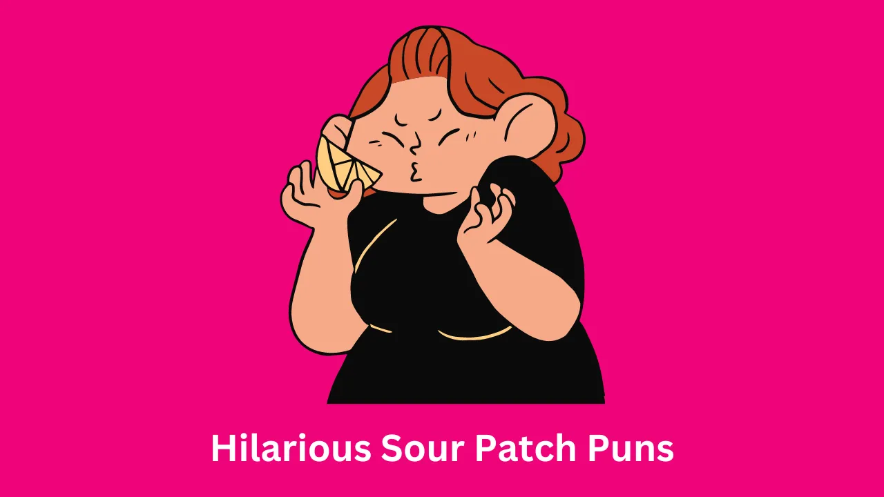 Hilarious Sour Patch Puns