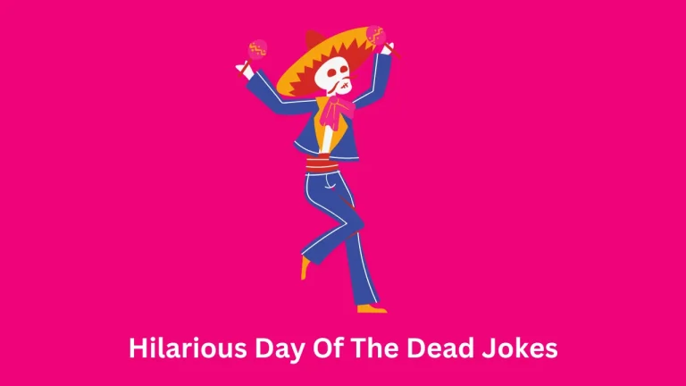 Hilarious Day Of The Dead Jokes