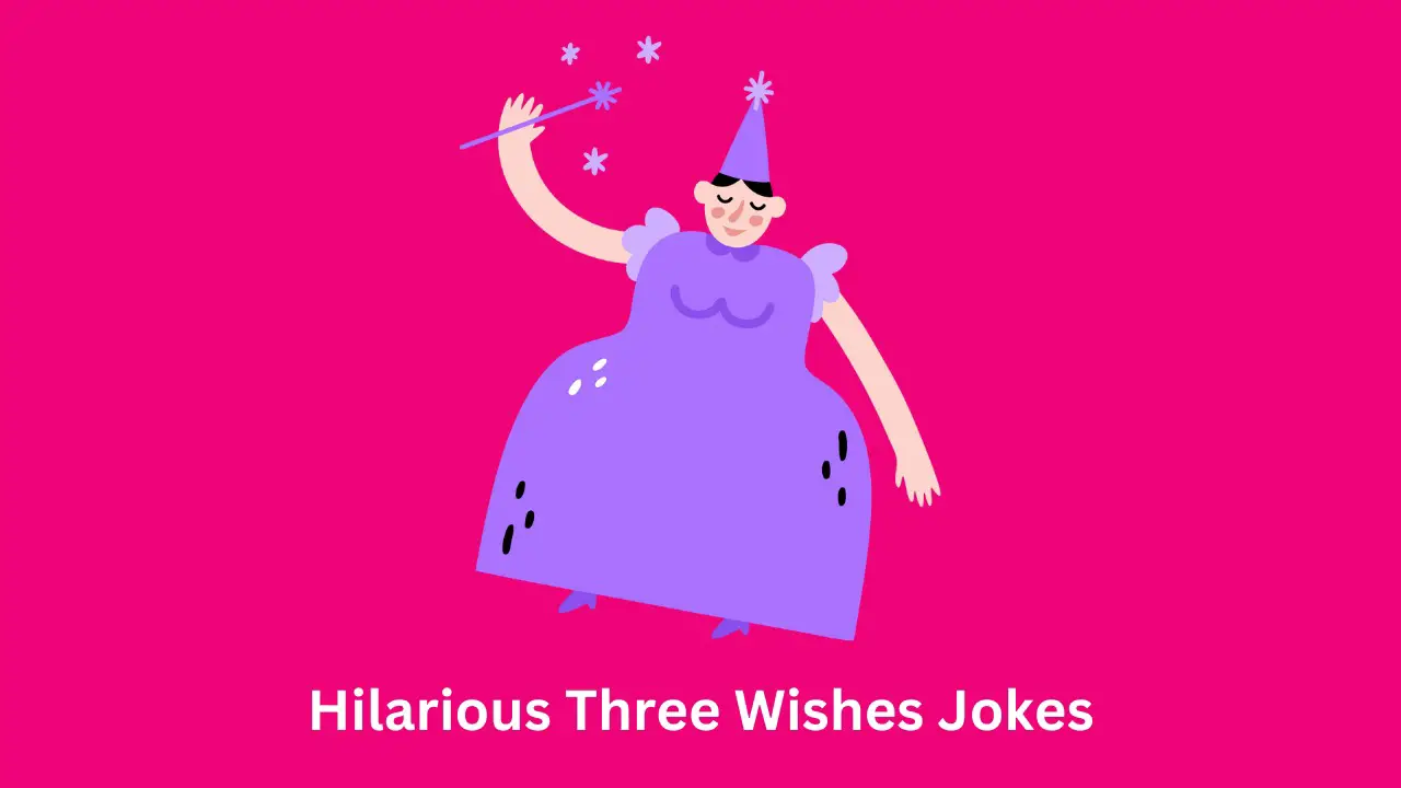 Hilarious Three Wishes Jokes