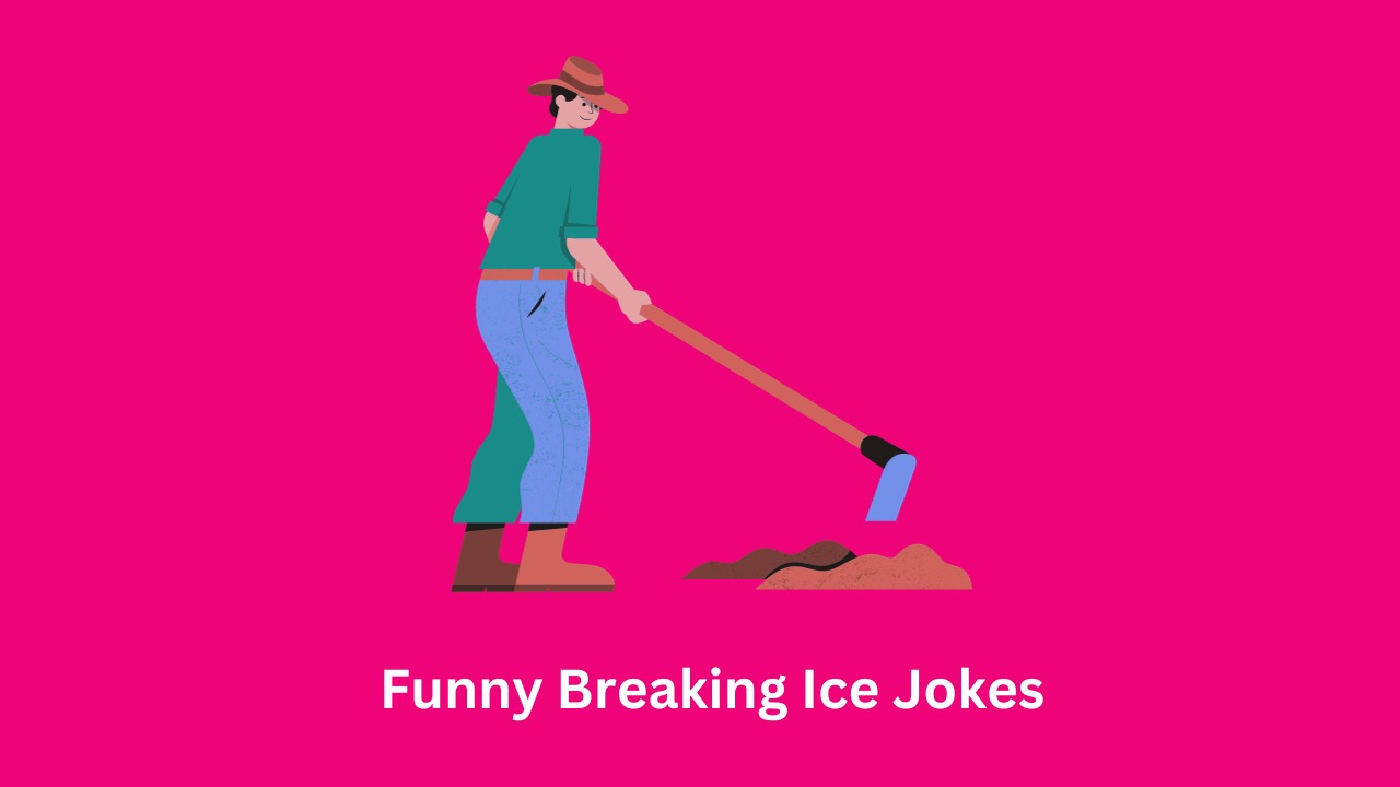 Funny Breaking Ice Jokes