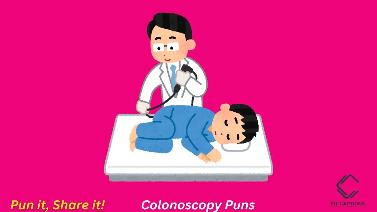 Colonoscopy Puns 