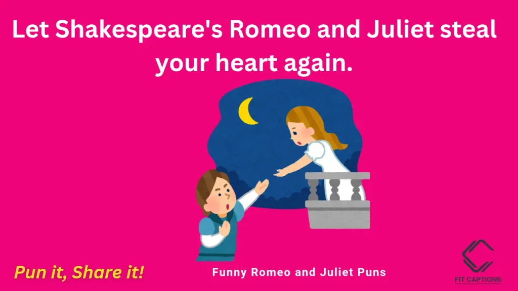 Funny Romeo and Juliet Puns