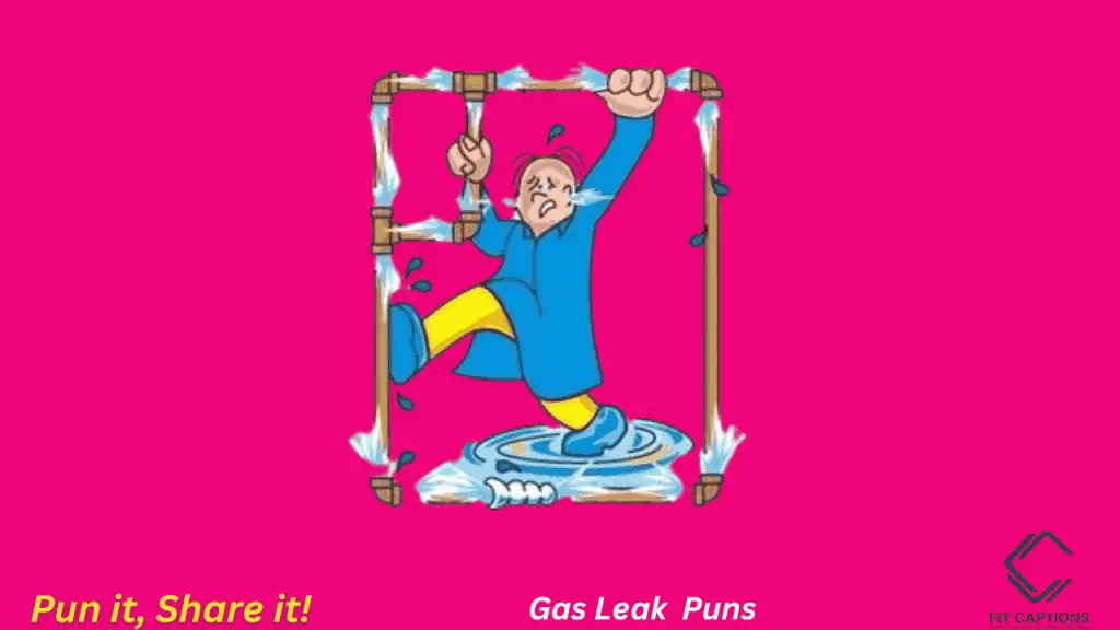 Gas Leak Puns