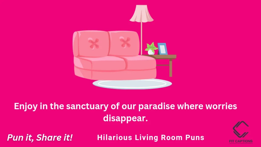 Living Room Puns Sayings