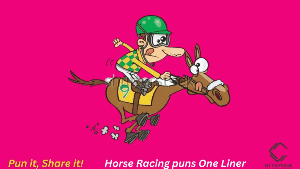 Horse racing puns one liner