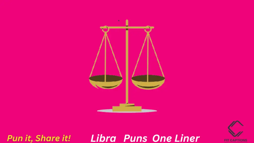 Libra Puns One liner