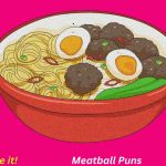 Meatball Puns