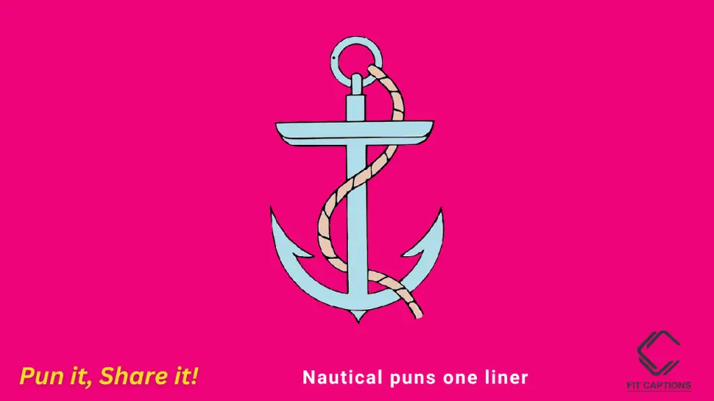 Nautical puns one liner