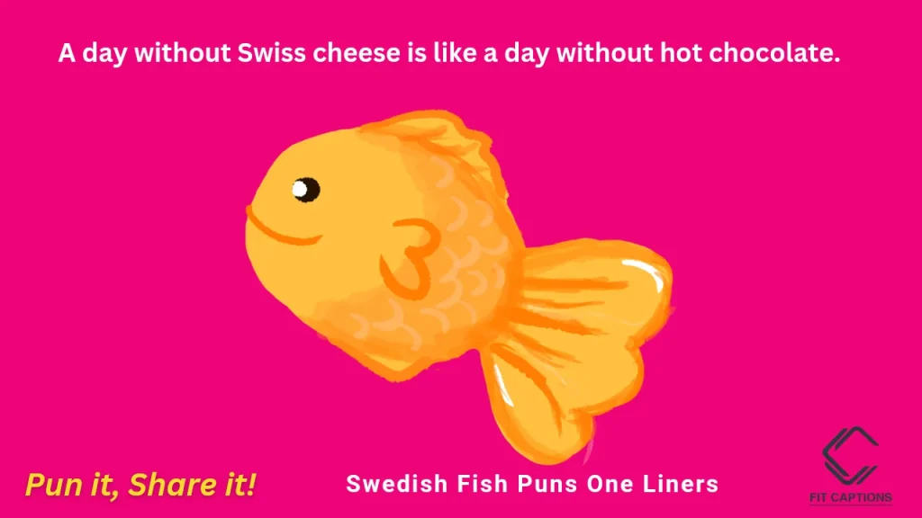 Swedish Fish Puns One Liners