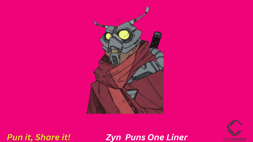 Zyn puns One Liner