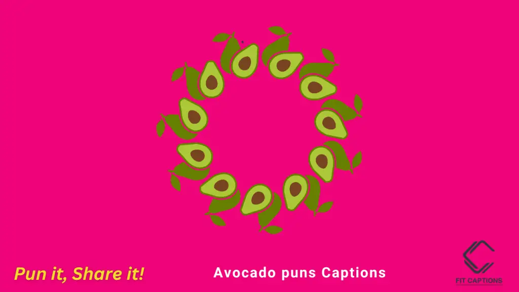 avocado puns captions