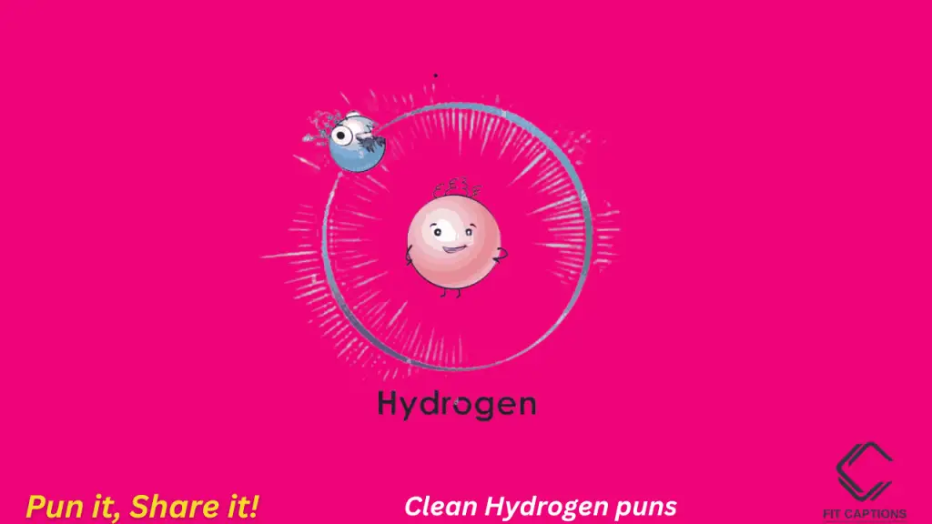 clean Hydrogen puns