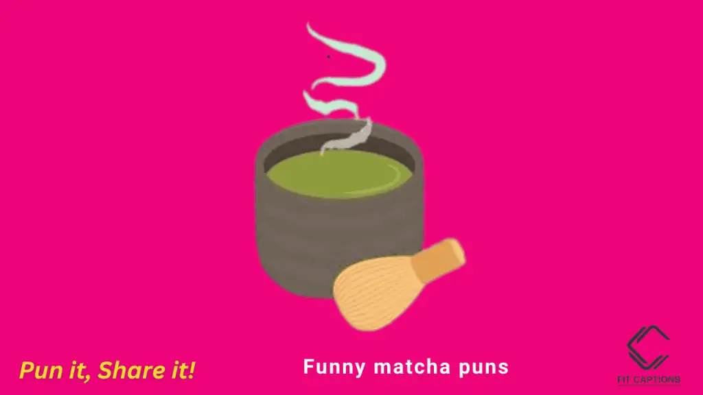 funny matcha puns