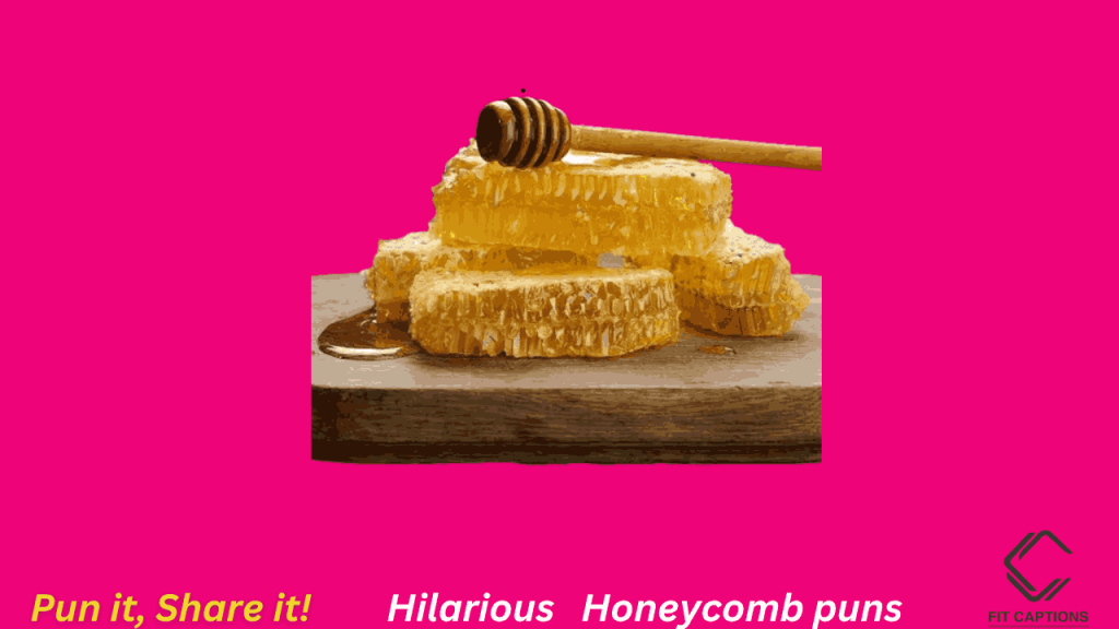 hilarious Honeycomb puns
