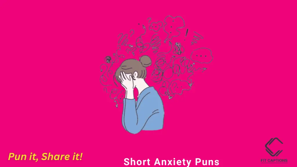 short anxiety puns