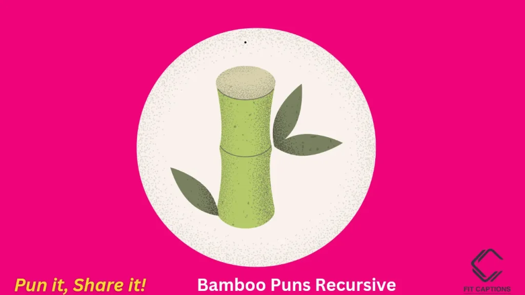 Bamboo Puns Recursive