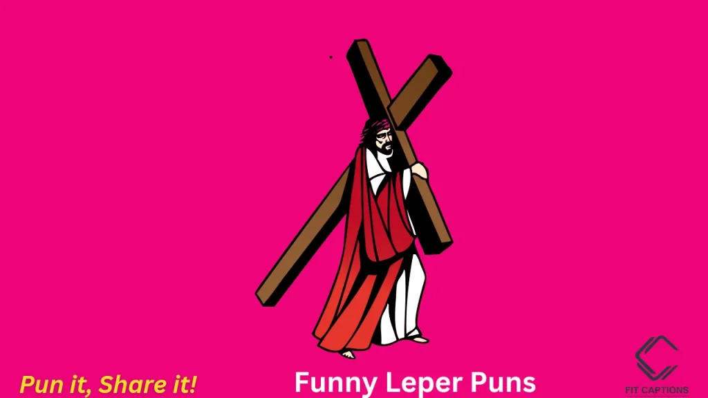 Funny Leper Puns