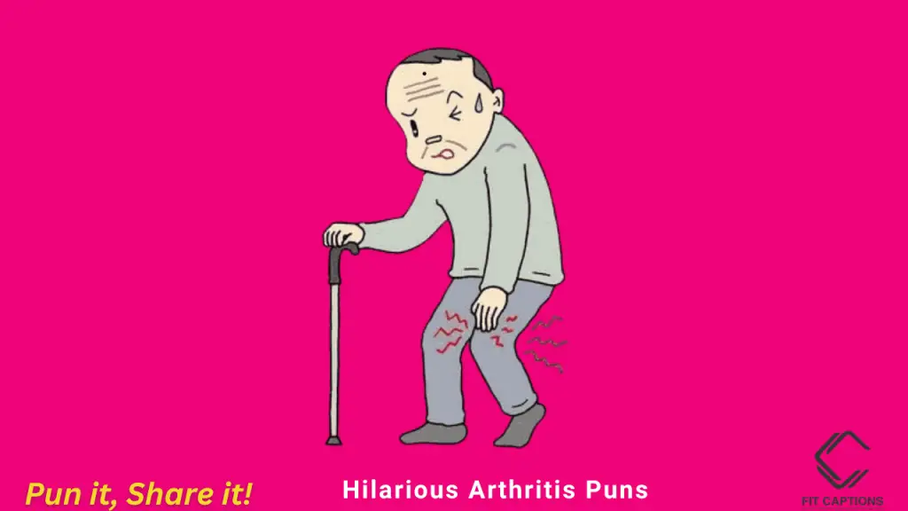 Hilarious Arthritis Puns