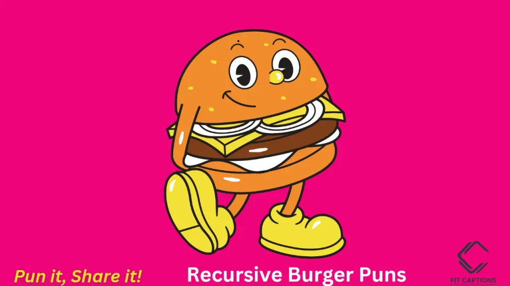 Recursive Burger Puns