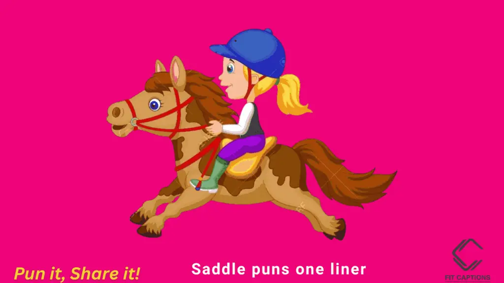 saddle puns one liner