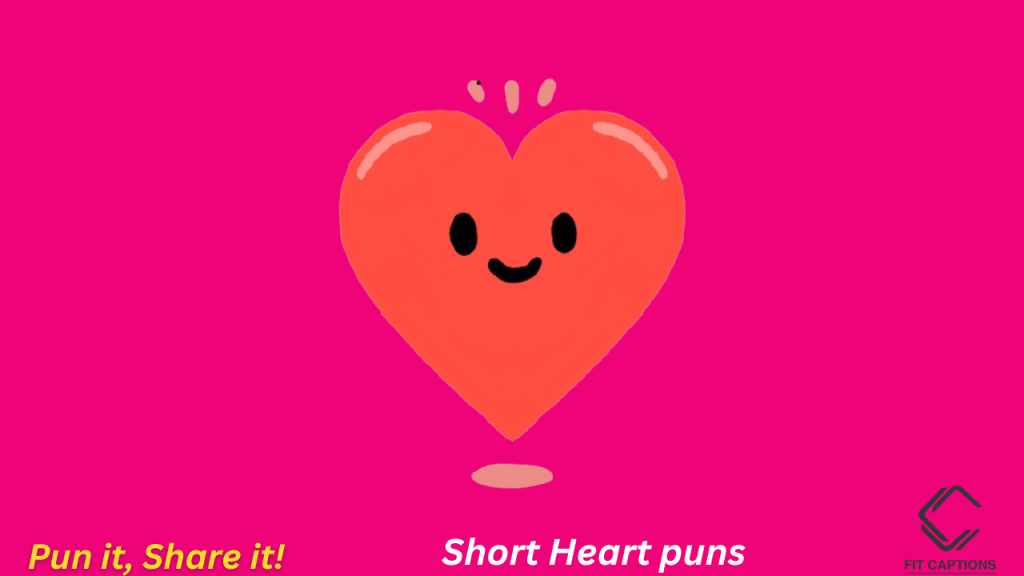 short Heart puns