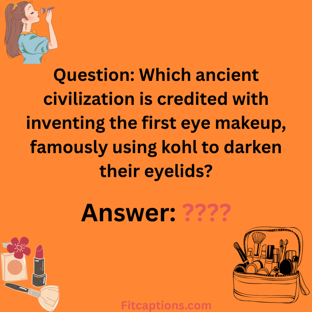 "Makeup Trivia Questions and Answers"