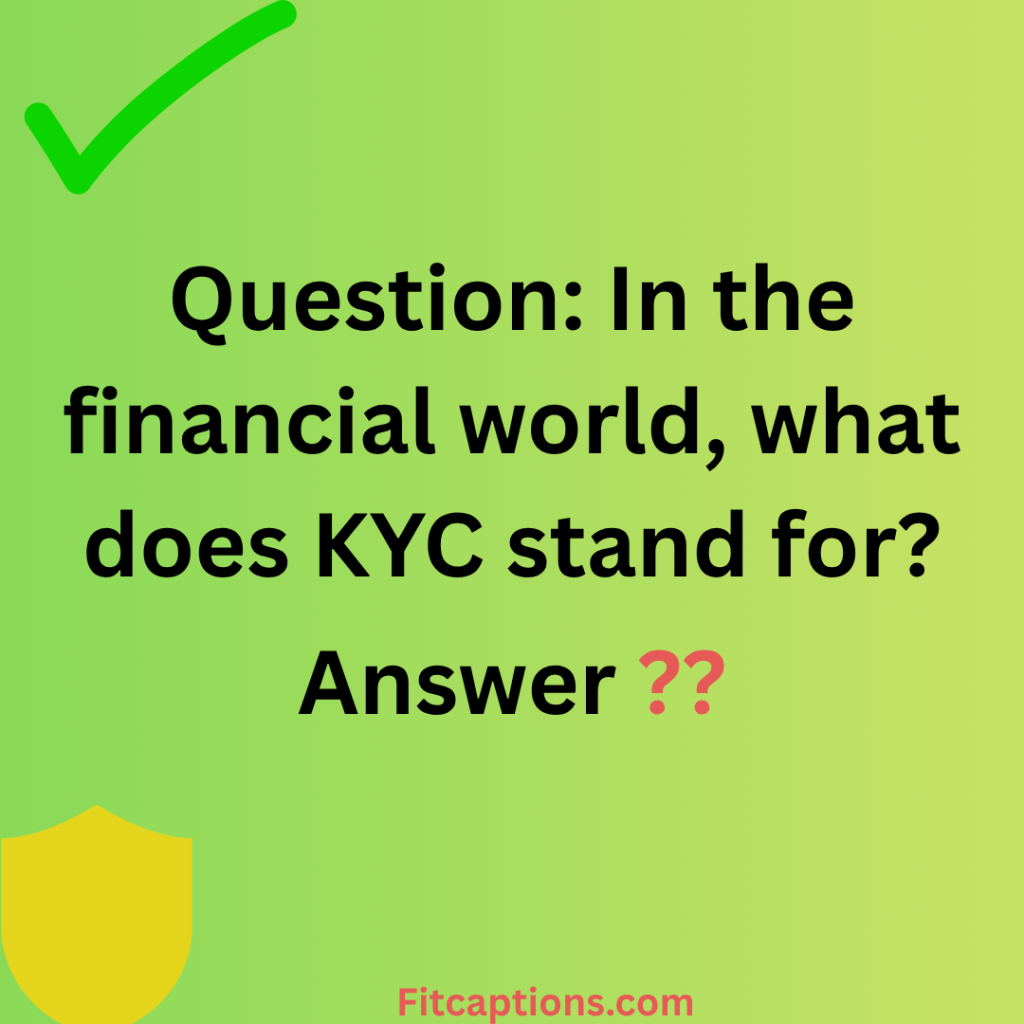 "Kyc Trivia Questions and Answers"